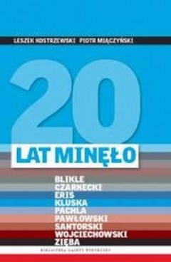 20 lat minęło - Leszek Kostrzewski, Piotr Miączyński