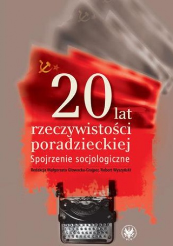 20 lat rzeczywistości poradzieckiej - Robert Wyszyński, Głowacka-Grajper Małogorzata