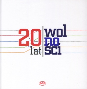 20 lat wolności - praca zbiorowa