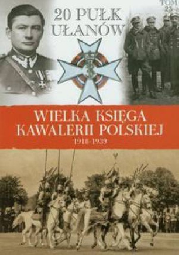 20 Pułk Ułanów im. Króla Jana Sobieskiego - praca zbiorowa