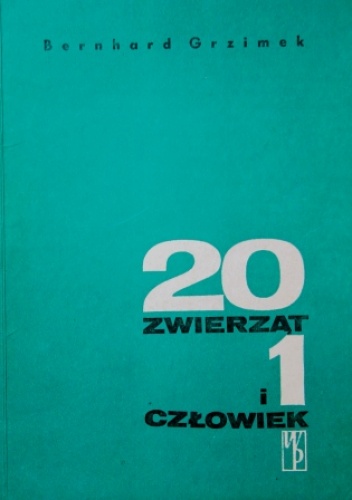 20 zwierząt i 1 człowiek - Bernhard Grzimek