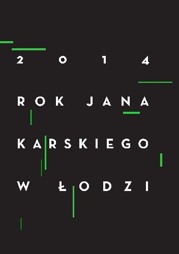 2014 Rok Jana Karskiego w Łodzi