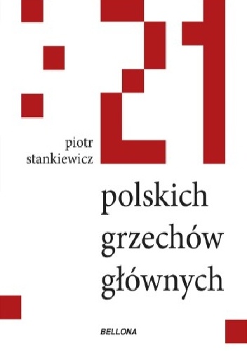 21 polskich grzechów głównych - Piotr Stankiewicz