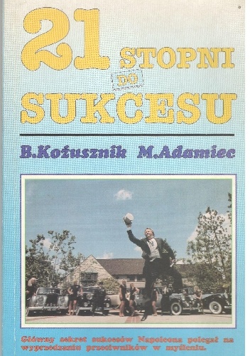 21 stopni do sukcesu - Barbara Kożusznik, Marek Adamiec
