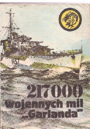 217000 wojennych mil „Garlanda” - Zbigniew Damski