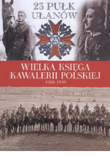 23 Pułk Ułanów Grodzieńskich - praca zbiorowa