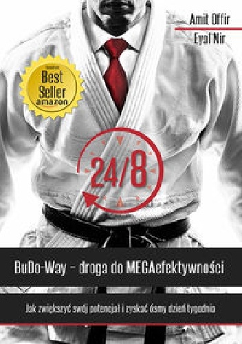24/8 BuDo Way Droga do MEGAefektywności - Amit Offir, Eyal Nir