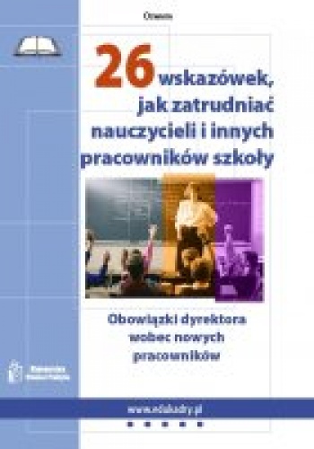 26 wskazówek, jak zatrudniać nauczycieli i innych pracowników szkoły - zespół ekspertów MEN