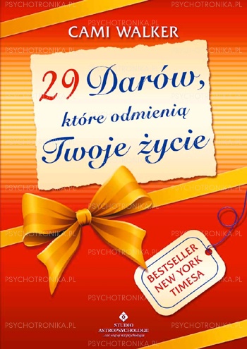 29 darów, które odmienią Twoje życie   Cami Walker - Cami Walker