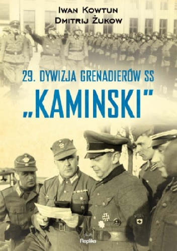 29 Dywizja Grenadierów SS "Kaminski” - Dmitrij Żukow, Iwan Kowtun