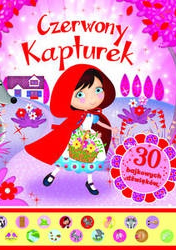 30 bajkowych dźwięków. Czerwony Kapturek - praca zbiorowa