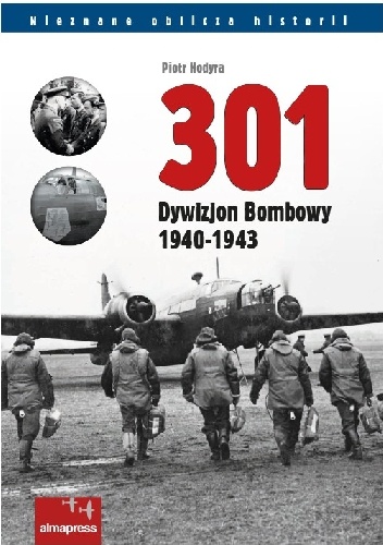 301 Dywizjon Bombowy 1940-1943 - Piotr Hodyra