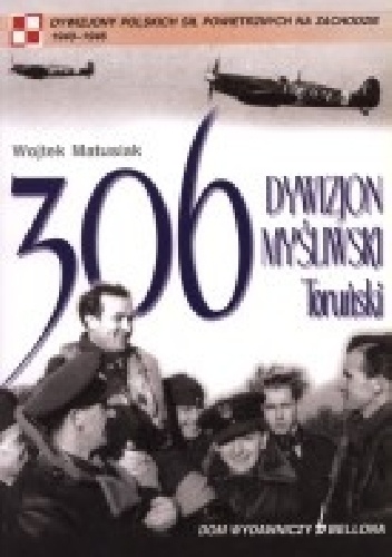 306 Dywizjon Myśliwski Toruński - Wojtek Matusiak