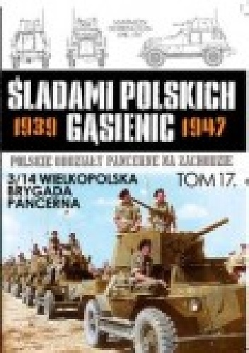 3/14 Wielkopolska Brygada Pancerna - Zbigniew Lalak, Juliusz S. Tym