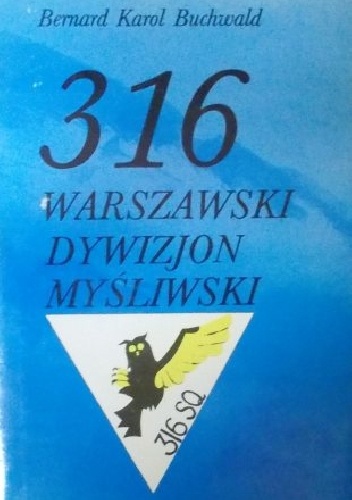 316 Warszawski Dywizjon Myśliwski - Bernard Karol Buchwald