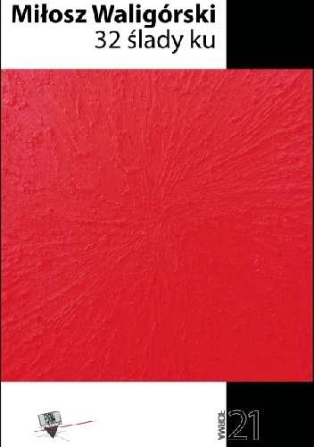32 ślady ku - Miłosz Waligórski