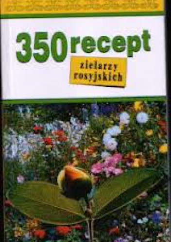 350 recept zielarzy rosyjskich - Stanisław Pełczyński