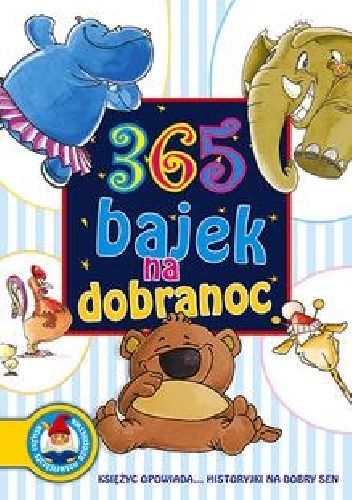 365 bajek na dobranoc. Księżyc opowiada... historyjki na dobry sen - praca zbiorowa