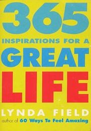 365 inspirations for a great life - Lynda Field