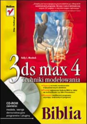 3ds max 4. Techniki modelowania. Biblia - Kelly L. Murdock