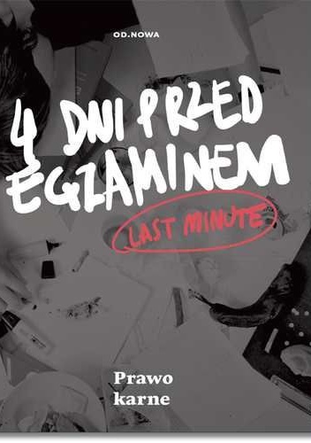 4 dni przed egzaminem. Last Minute. Prawo karne - Talaga Anna