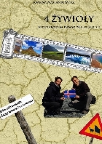 4 Żywioły, czyli autostopem dookoła Islandii - Joanna Maślankowska