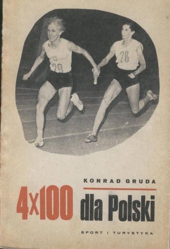 4x100 dla Polski - Konrad Gruda