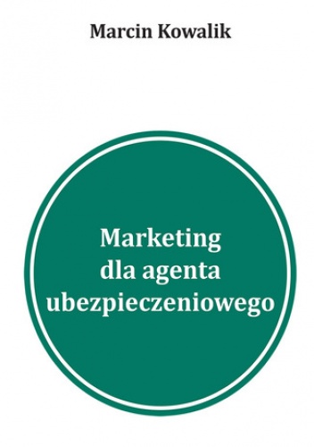 5 inspiracji na marketing w wyszukiwarkach dla agentów ubezpieczeniowych Pozyskiwanie klientów na ubezpieczenia w Google - Kowalik Marcin