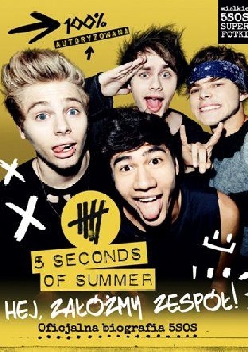 5 Seconds Of Summer. Hej załóżmy zespół - praca zbiorowa