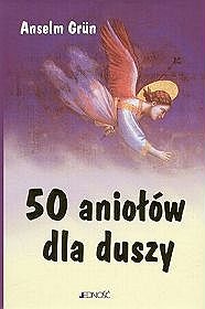 50 aniołów dla duszy - Anselm Grün OSB