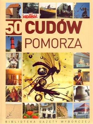 50 cudów Pomorza - praca zbiorowa