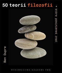 50 teorii filozofii, które powinieneś znać - Ben Dupre