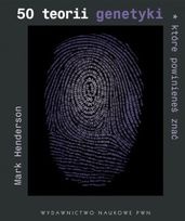 50 teorii genetyki, które powinieneś znać - Mark Henderson