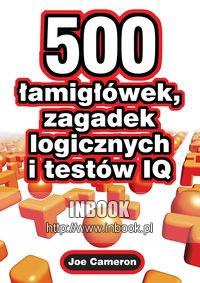500 łamigłówek, zagadek logicznych i testów IQ - Cameron Joe - Joe Cameron