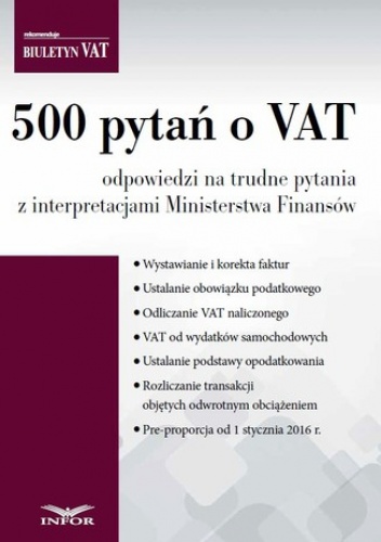 500 pytań o VAT - odpowiedzi na trudne pytania z interpretacjami Ministerstwa Finansów - PL Infor