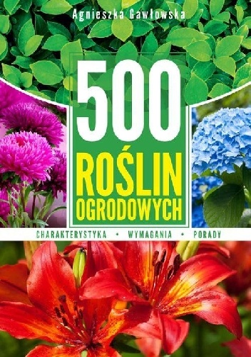 500 roślin ogrodowych - Agnieszka Gawłowska