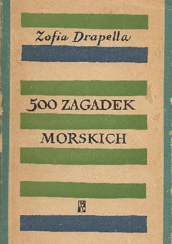 500 zagadek morskich - Zofia Drapella