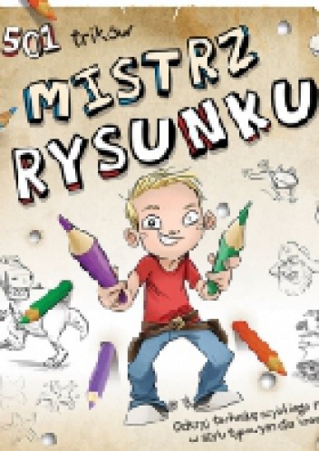 501 trików Mistrz Rysunku - praca zbiorowa