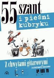 55 szant i pieśni kubrykuz chwytami gitar.i na instr.klaw. - M. Miętus