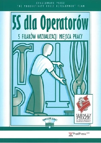 5S dla operatorów. 5 filarów wizualizacji miejsca pracy - Hiroyuki Hirano