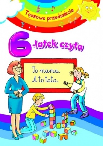 6-latek czyta. Tęczowe przedszkole - Anna Wiśniewska