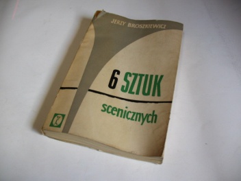 6 sztuk scenicznych - Jerzy Broszkiewicz