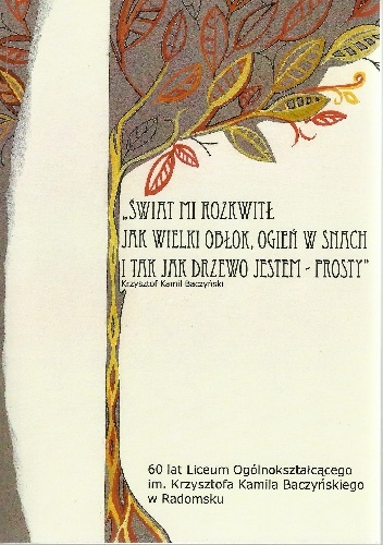 60 lat Liceum Ogólnokształcącego im. Krzysztofa Kamila Baczyńskiego w Radomsku