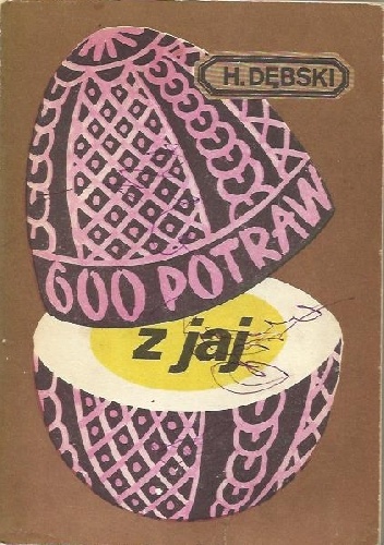 600 potraw z jaj - Henryk Dębski