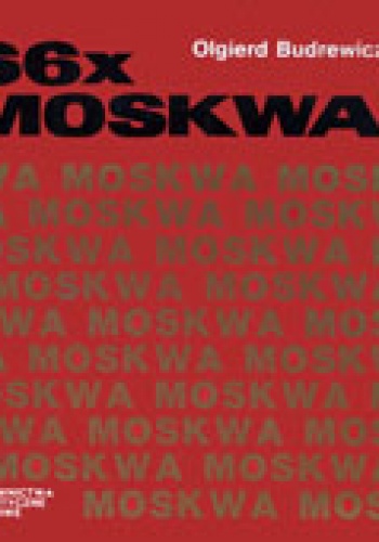 66 x Moskwa - Olgierd Budrewicz