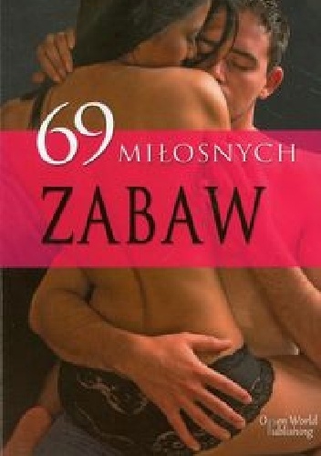 69 miłosnych zabaw - praca zbiorowa