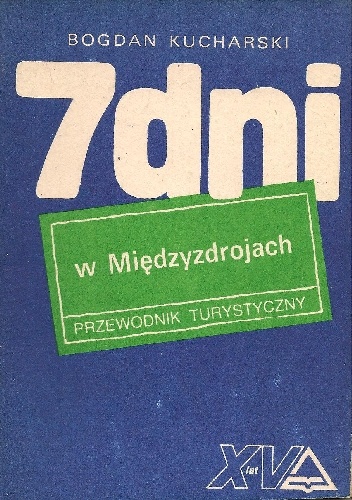 7 dni w Międzyzdrojach. Przewodnik turystyczny - Bogdan Kucharski