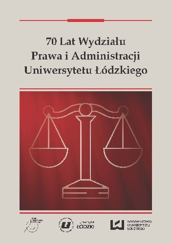 70 lat Wydziału Prawa i Administracji Uniwersytetu Łódzkiego - Agnieszka Liszewska, Anna Radomska-Pikulska