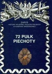 72 Pułk Piechoty im. Pułkownika Dionizego Czachowskiego. - Stanisław M. Przybyszewski