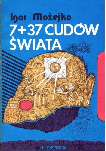 7+37 Cudów świata - Igor Możejko